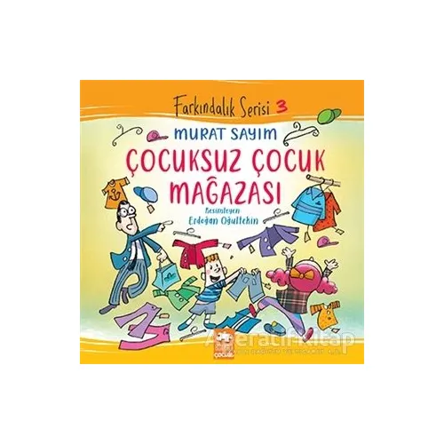 Çocuksuz Çocuk Mağazası - Murat Sayım - Eksik Parça Yayınları