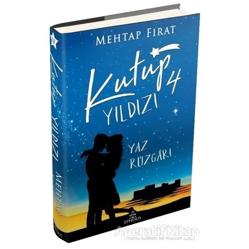 Kutup Yıldızı 4: Yaz Rüzgarı - Mehtap Fırat - Ephesus Yayınları