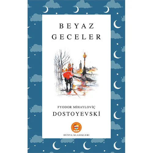 Beyaz Geceler - Fyodor Mihayloviç Dostoyevski - Biom (Dünya Klasikleri)