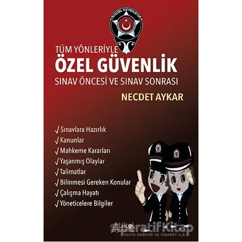 Tüm Yönleriyle Özel Güvenlik Sınav Öncesi ve Sınav Sonrası - Necdet Aykar - Artikel Yayıncılık