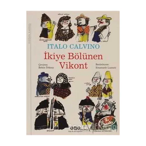 İkiye Bölünen Vikont - Italo Calvino - Yapı Kredi Yayınları