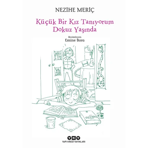 Küçük Bir Kız Tanıyorum Dokuz Yaşında - Nezihe Meriç - Yapı Kredi Yayınları
