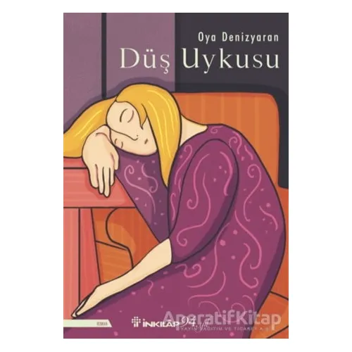 Düş Uykusu - Oya Denizyaran - İnkılap Kitabevi
