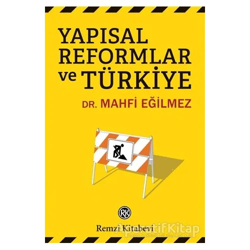 Yapısal Reformlar ve Türkiye - Mahfi Eğilmez - Remzi Kitabevi