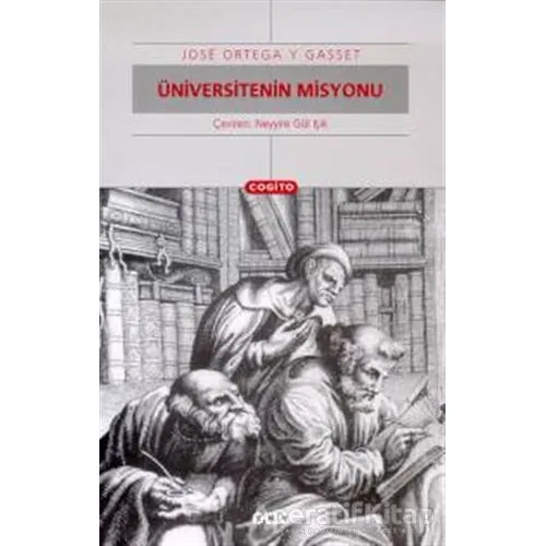 Üniversitenin Misyonu - Jose Ortega y Gasset - Yapı Kredi Yayınları