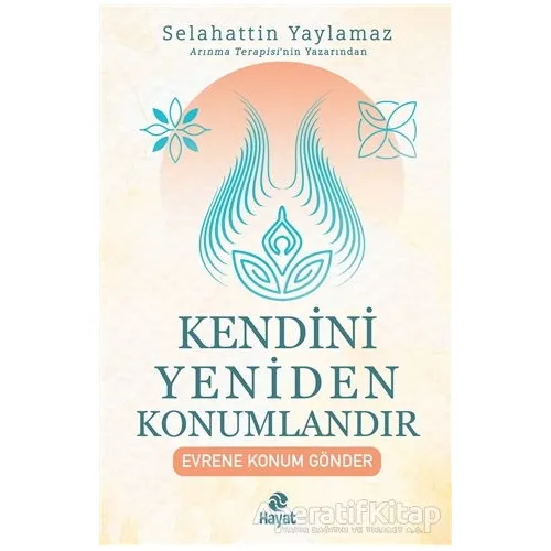 Kendini Yeniden Konumlandır - Selahattin Yaylamaz - Hayat Yayınları