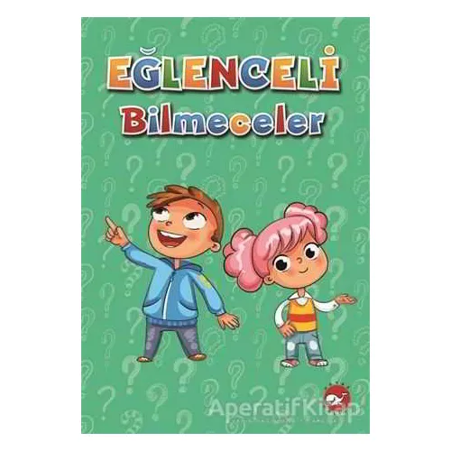 Eğlenceli Bilmeceler - Filiz Çiçek - Beyaz Balina Yayınları