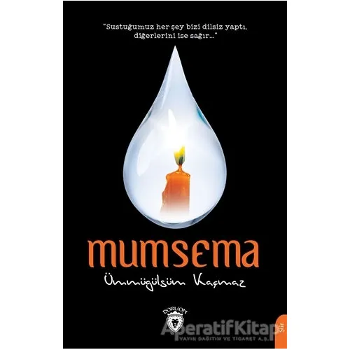 Mumsema - Ümmügülsüm Kaçmaz - Dorlion Yayınları