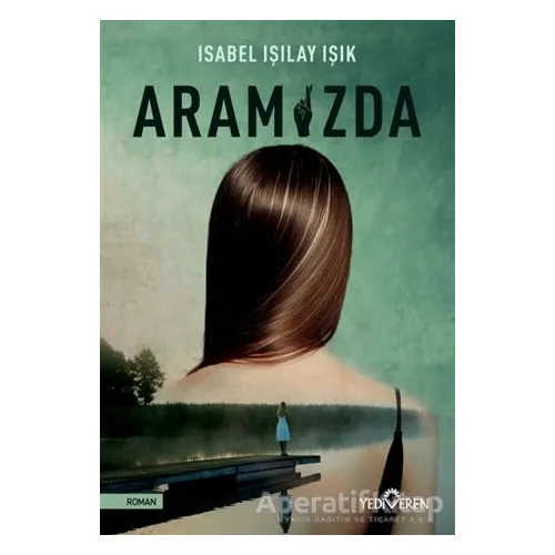 Aramızda - Isabel Işılay Işık - Yediveren Yayınları