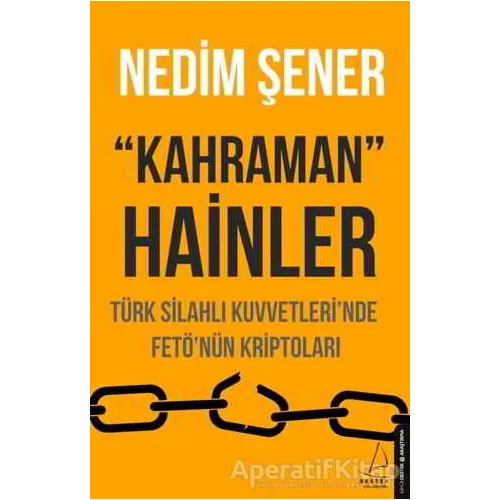 Kahraman Hainler - Nedim Şener - Destek Yayınları