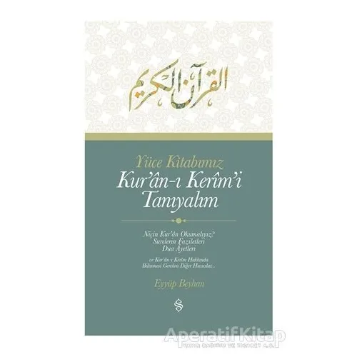 Yüce Kitabımız Kuran-ı Kerimi Tanıyalım - Eyyüp Beyhan - Semerkand Yayınları
