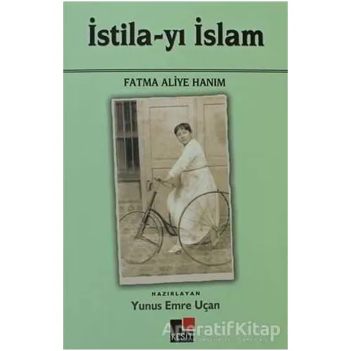 İstila-yı İslam - Fatma Aliye Topuz - Kesit Yayınları