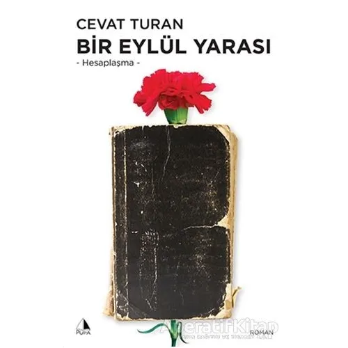 Bir Eylül Yarası - Hesaplaşma - Cevat Turan - Pupa Yayınları