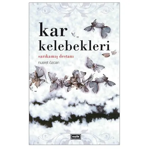 Kar Kelebekleri - Nusret Özcan - Eşik Yayınları