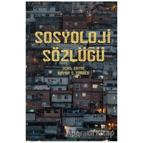 Sosyoloji Sözlüğü - Bryan S. Turner - Pinhan Yayıncılık