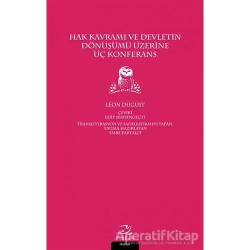 Hak Kavramı ve Devletin Dönüşümü Üzerine Üç Konferans - Leon Duguit - Pinhan Yayıncılık