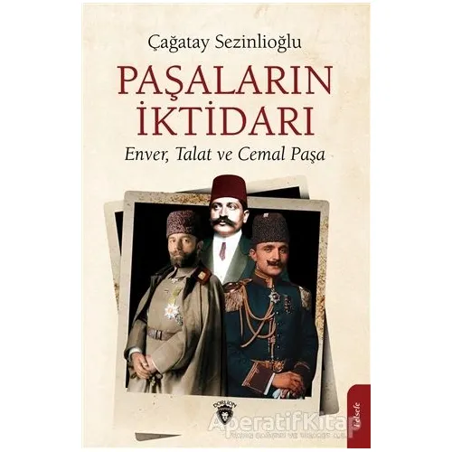 Paşaların İktidarı - Çağatay Sezinlioğlu - Dorlion Yayınları