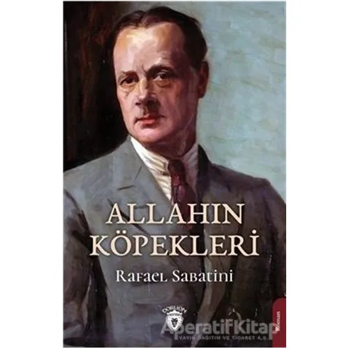 Allahın Köpekleri - Rafael Sabatini - Dorlion Yayınları