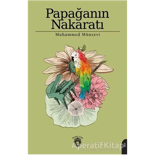 Papağanın Nakaratı - Muhammed Münzevi - Dorlion Yayınları