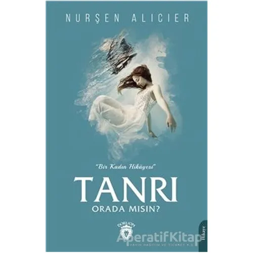 Tanrı Orada Mısın ? - Nurşen Alıcıer - Dorlion Yayınları