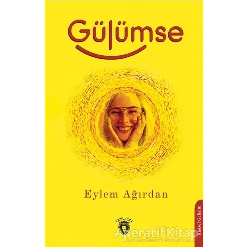 Gülümse - Eylem Ağırdan - Dorlion Yayınları