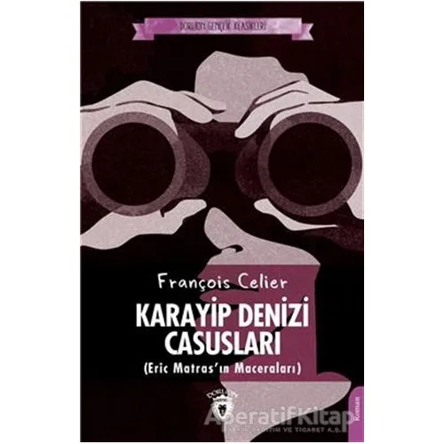 Karayip Denizi Casusları - François Celier - Dorlion Yayınları