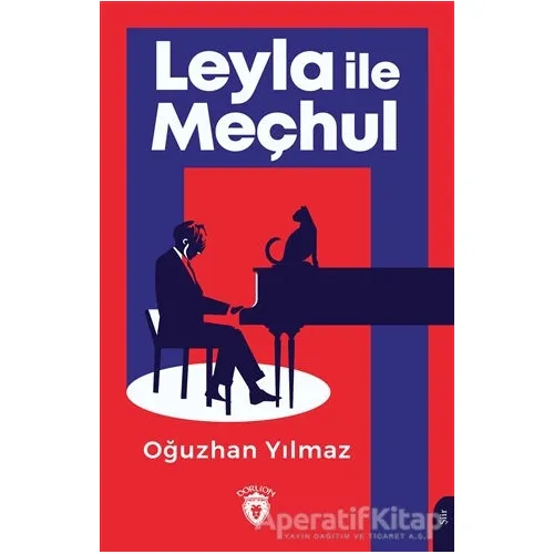 Leyla ile Meçhul - Oğuzhan Yılmaz - Dorlion Yayınları