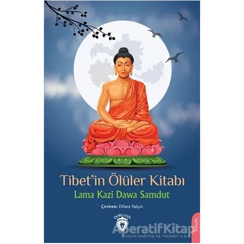 Tibet’in Ölüler Kitabı - Lama Kazi Dawa Samdut - Dorlion Yayınları