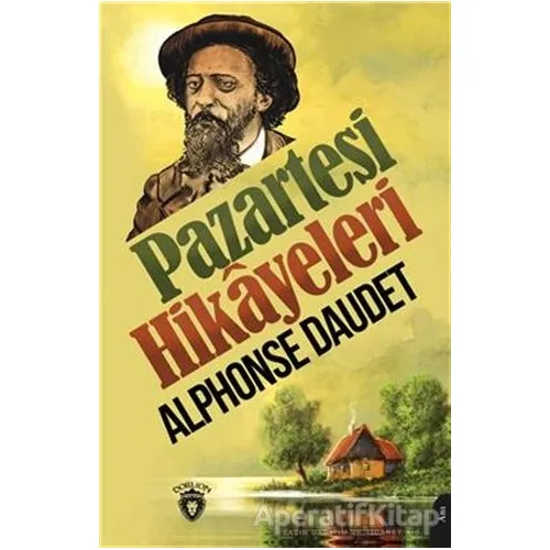Pazartesi Hikayeleri - Alphonse Daudet - Dorlion Yayınları