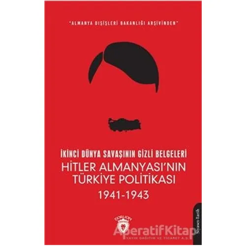 İkinci Dünya Savaşının Gizli Belgeleri - Kolektif - Dorlion Yayınları