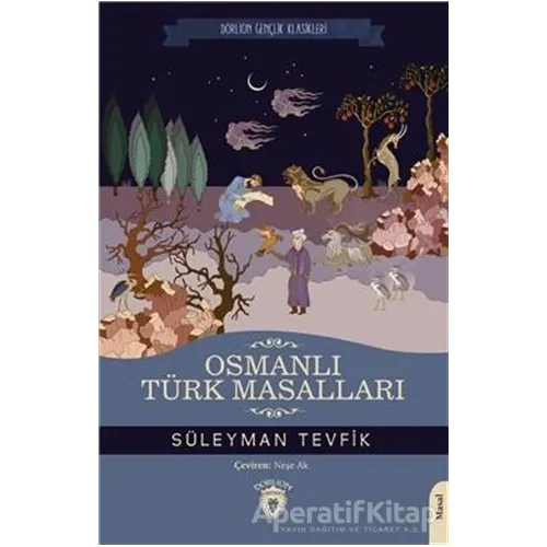 Osmanlı Türk Masalları - Süleyman Tevfik - Dorlion Yayınları