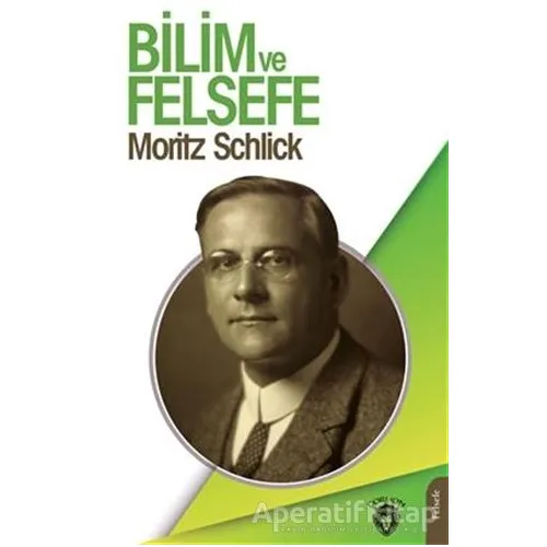Bilim ve Felsefe - Moritz Schlick - Dorlion Yayınları