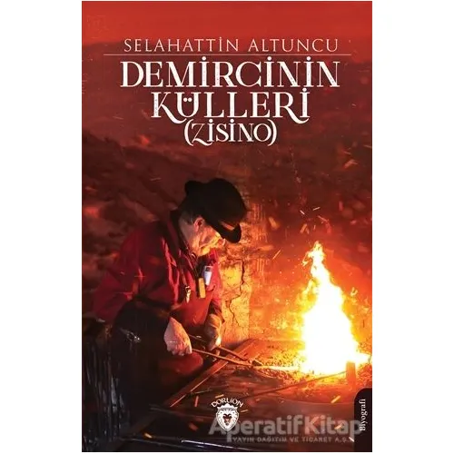 Demircinin Külleri (Zisino) - Selahattin Altuncu - Dorlion Yayınları