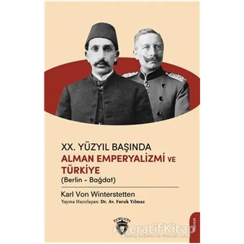 XX .Yüzyıl Başında Alman Emperyalizmi Ve Türkiye - Karl von Winterstetten - Dorlion Yayınları