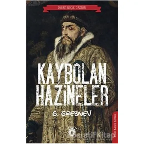 Kaybolan Hazineler - G. Grebnev - Dorlion Yayınları