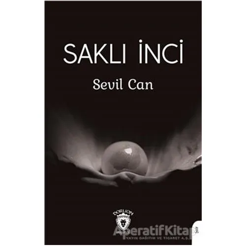 Saklı İnci - Sevil Can - Dorlion Yayınları