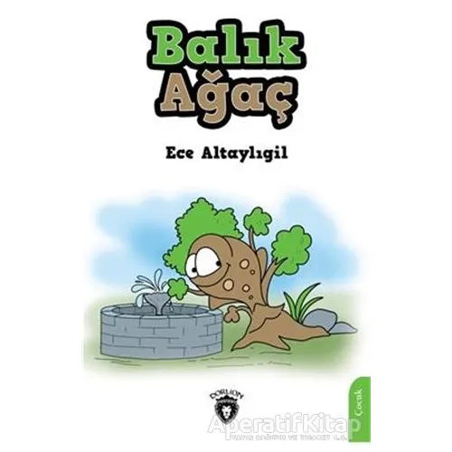 Balık Ağaç - Ece Altaylıgil - Dorlion Yayınları