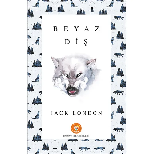 Beyaz Diş - Jack London - Biom (Dünya Klasikleri)