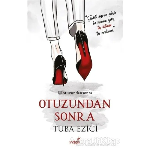 Otuzundan Sonra - Tuba Ezici - İndigo Kitap