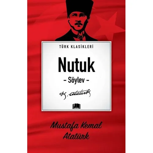 Nutuk (Söylev) - Mustafa Kemal Atatürk - Ema Kitap