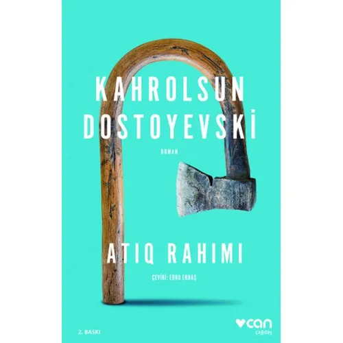 Kahrolsun Dostoyevski - Atiq Rahimi - Can Yayınları