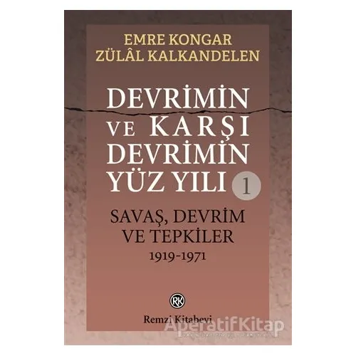 Devrimin ve Karşı DevriminYüz Yılı 1 - Emre Kongar - Remzi Kitabevi