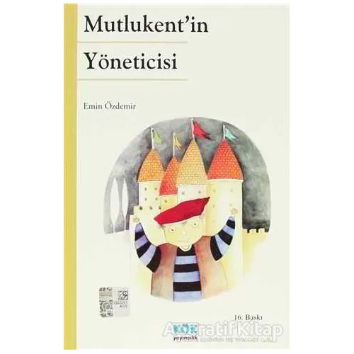 Mutlukent’in Yöneticisi - Emin Özdemir - Kök Yayıncılık