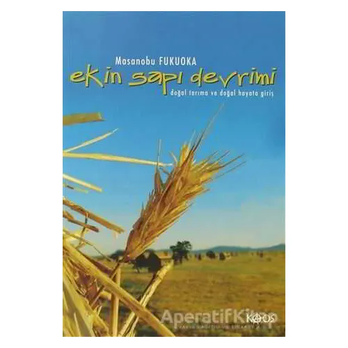 Ekin Sapı Devrimi - Masanobu Fukuoka - Kaos Yayınları