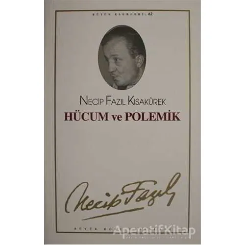 Hücum ve Polemik :53 - Necip Fazıl Bütün Eserleri - Necip Fazıl Kısakürek - Büyük Doğu Yayınları