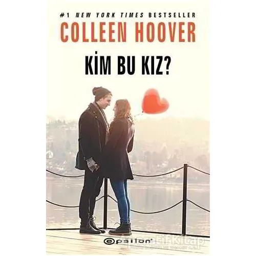 Kim Bu Kız? - Çarpılma 3 - Colleen Hoover - Epsilon Yayınevi