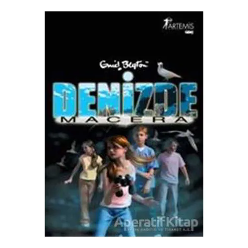 Denizde Macera - Enid Blyton - Artemis Yayınları