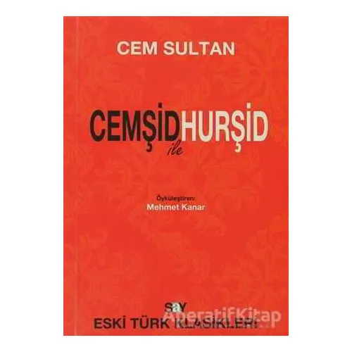 Cemşid ile Hurşid - Cem Sultan - Say Yayınları