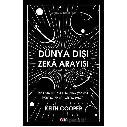 Dünya Dışı Zeka Arayışı - Keith Cooper - Say Yayınları