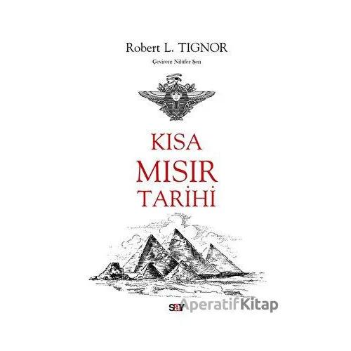Kısa Mısır Tarihi - Robert L. Tignor - Say Yayınları